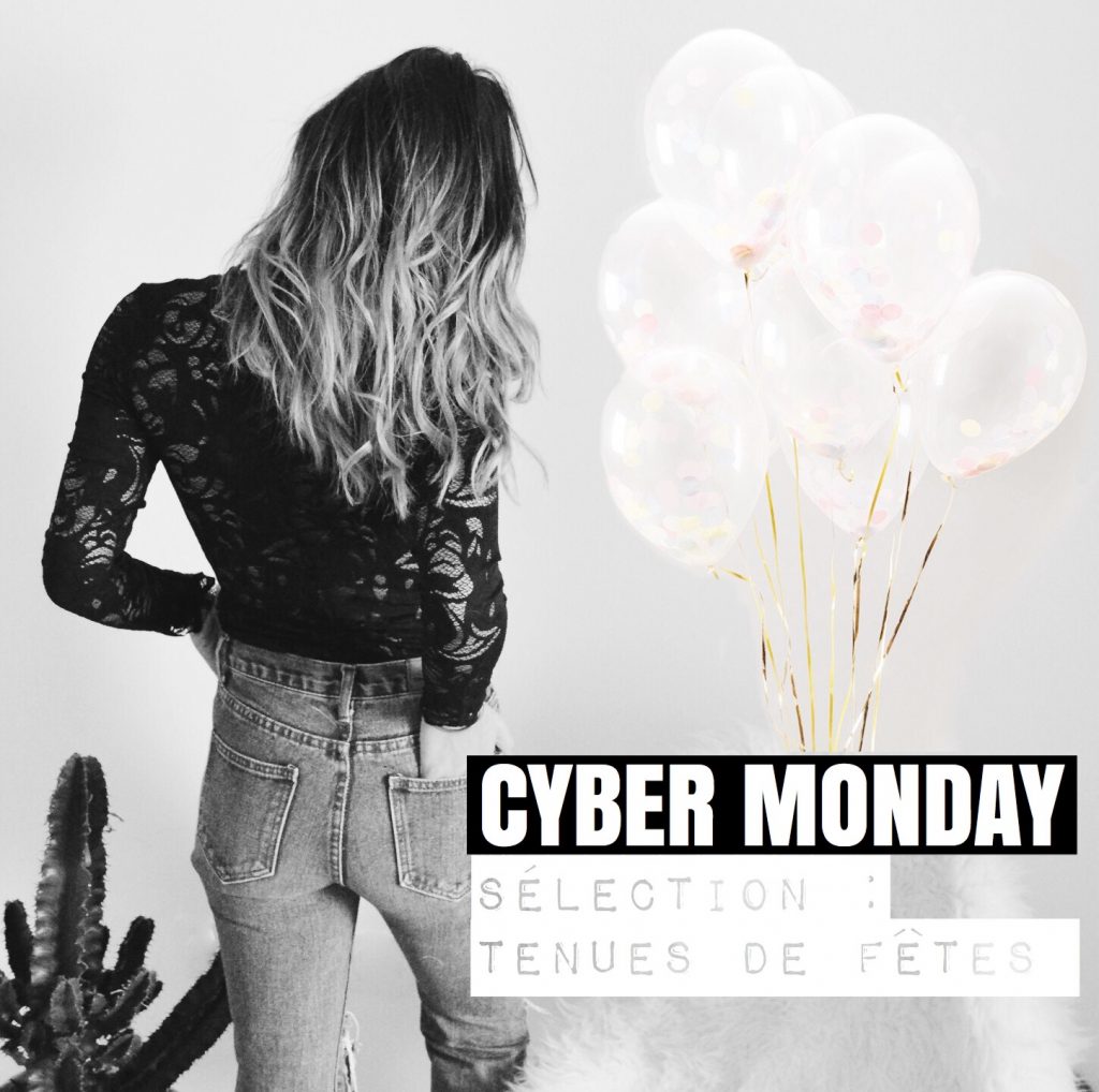CYBER MONDAY – TENUES DE FÊTES #1